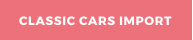 CLASSIC CARS IMPORT