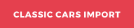 CLASSIC CARS IMPORT